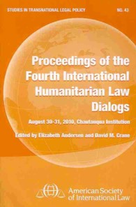 Proceedings of the Fourth International Humanitarian Law Dialogs : August 30-31, 2010 at Chautauqua Institution (Studies in Transnational Legal Policy