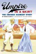 Umpire in a Skirt : The Amanda Clement Story
