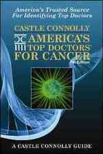 Castle Connolly America's Top Doctors for Cancer : America's Trusted Source for Identifying Top Doctors (America's Top Doctors for Cancer) （7TH）