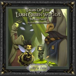 Tales of the Lush Green Woods : Lilys Tale