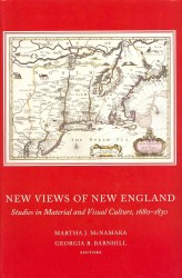 New Views of New England : Studies in Material and Visual Culture, 1680-1830