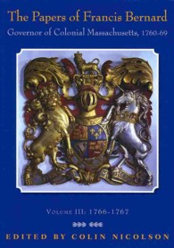 The Papers of Francis Bernard : Governor of Colonial Massachusetts, 1760-1769, Volume 3