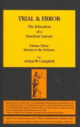 TRIAL & ERROR The Education of a Freedom Lawyer Volume Three: Return to the Defense