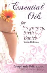 Essential Oils for Pregnancy, Birth & Babies -- Paperback / softback （2nd ed.）