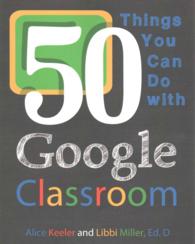 50 Things You Can Do with Google Classroom -- Paperback / softback