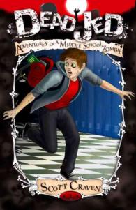 Dead Jed : Adventures of a Middle School Zombie (Dead Jed)