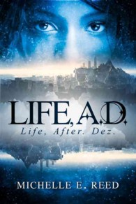 Life, A.D. : Life, after Dez
