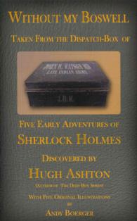 Without My Boswell : Five Early Adventures of Sherlock Holmes