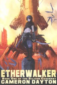 Etherwalker (The Silicon Covenant)
