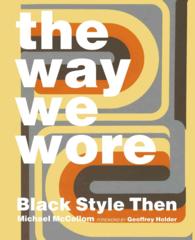 The Way We Wore : Black Style Then