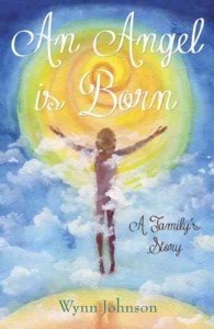 An Angel Is Born : A Family's Story
