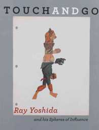 Touch and Go : Ray Yoshida and his Spheres of Influence