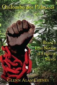 Quilombo dos Palmares: Brazil's Lost Nation of Fugitive Slaves