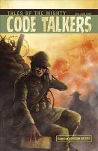 Tales of the Mighty Code Talkers 1 (Tales of the Mighty Code Talkers)
