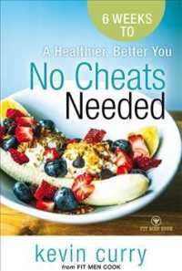 No Cheats Needed : 6 Weeks to a Healthier, Better You （1ST）