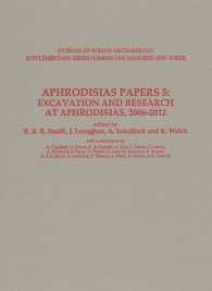 Aphrodisias Papers 5 : Excavation and Research at Aphrodisias 2006-2012 (Journal of Roman Archaeology Supplementary Series)