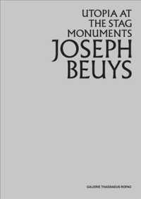 Joseph Beuys : Utopia at the Stag Monuments