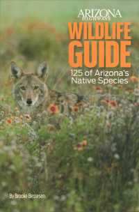 Arizona Highways Wildlife Guide : 125 of Arizonas Native Species