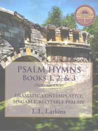 Psalm Hymns, Books 1, 2, & 3: Dramatic, Contemplative, Singable, Recitable Psalms! (Psalm Hymns") 〈1〉 （2ND）