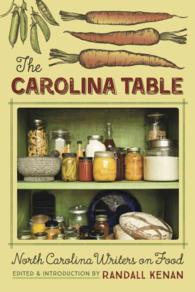 The Carolina Table : North Carolina Writers on Food