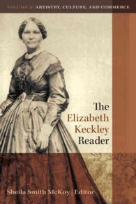 The Elizabeth Keckley Reader : Artistry, Culture & Commerce 〈2〉