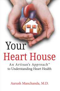 Your Heart House : An Artisans Approach to Understanding Heart Health