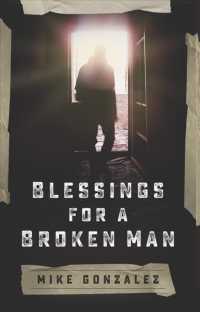 Blessings for a Broken Man