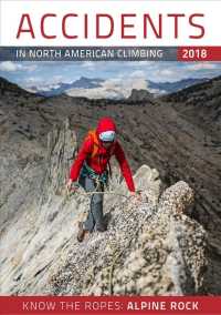 Accidents in North American Climbing 2018 : Number 3; Issue 71 (Accidents in North American Mountaineering) 〈11〉