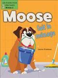 Moose Fait Le Ménage (Moose Cleans House)