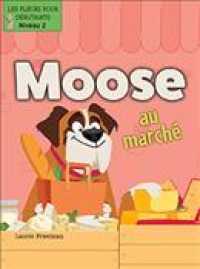 Moose Au Marché (Moose at the Market)