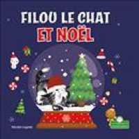 Filou Le Chat Et Noël (a Silly Kitty Christmas)