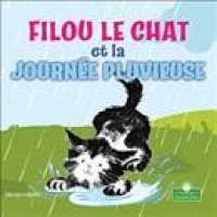 Filou Le Chat Et La Journée Pluvieuse (Silly Kitty and the Rainy Day)