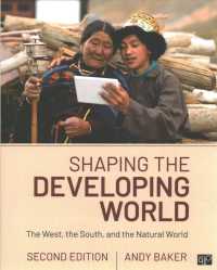 西洋・途上国・自然環境からみた低開発問題（第２版）<br>Shaping the Developing World : The West, the South, and the Natural World （2ND）