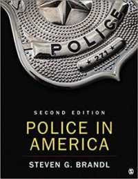 Bundle: Brandl: Police in America， 2e (Paperback) + Walker: the New World of Police Accountability， 3e (Paperback)