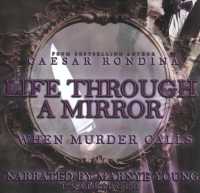 Life through a Mirror: When Murder Calls (The Life through a Mirror Series, 3)