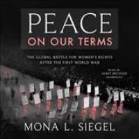 Peace on Our Terms (10-Volume Set) : The Global Battle for Womens Rights after the First World War （Unabridged）