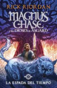 La espada del tiempo (Magnus Chase y los dioses de Asgard)