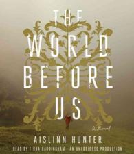 The World before Us (10-Volume Set) : A Novel （Unabridged）