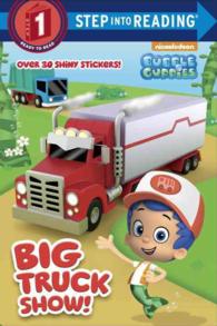 Big Truck Show! (Bubble Guppies. Step into Reading) （STK）