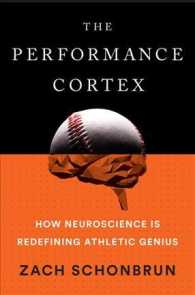 The Performance Cortex : How Neuroscience Is Redefining Athletic Genius