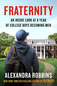 Fraternity : An inside Look at a Year of College Boys Becoming Men