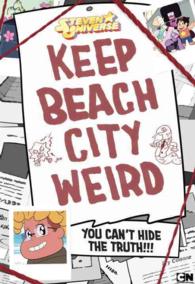 Keep Beach City Weird : You Can't Hide the Truth!!! (Steven Universe)