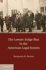 アメリカの法システムに見る弁護士出身裁判官の偏見<br>The Lawyer-Judge Bias in the American Legal System