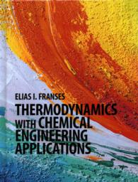 熱力学の化学工学的応用（テキスト）<br>Thermodynamics with Chemical Engineering Applications (Cambridge Series in Chemical Engineering)