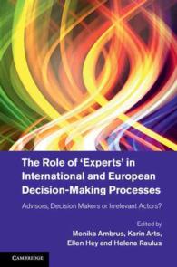 国際機関・ＥＵの意思決定過程における専門家の役割<br>The Role of 'Experts' in International and European Decision-Making Processes : Advisors, Decision Makers or Irrelevant Actors?
