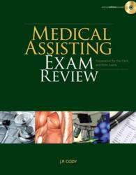 Medical Assisting Exam Review : Preparation for the CMA and RMA Exams （PAP/COM）