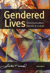 Gendered Lives : Communication, Gender, and Culture （10TH）