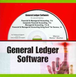 General Ledger Software to Accompany: Financial & Managerial Accounting, 11th Ed, Corporate Financial Accounting, 11th Ed, and Managerial Accounting, （SOF）
