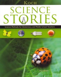 Science Stories : Science Methods for Elementary and Middle School Teachers （5TH）