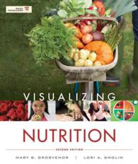 Visualizing Nutrition : Everyday Choices (Visualizing) （2ND）